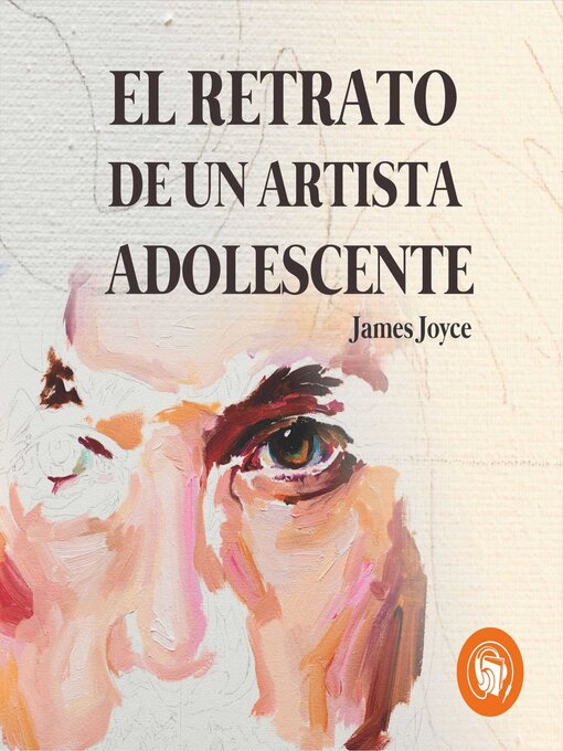 Title details for El retrato de un artista adolescente by James Joyce - Available